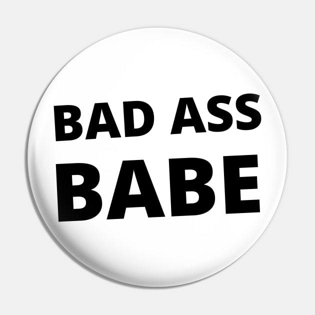 Bad Ass Babe. Girl Power Design for the Boss Ladies Out There. Pin by That Cheeky Tee