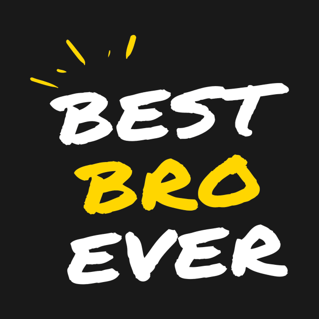 The Best Brother Ever by Black Yellow