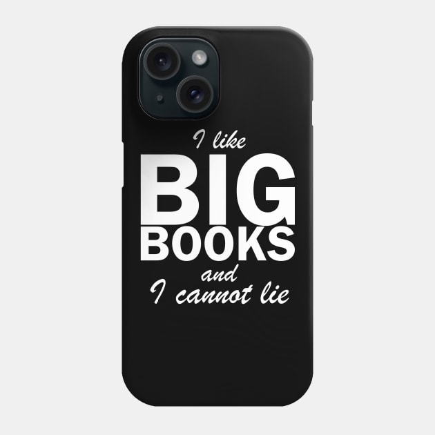 i like big books and I cannot lie Phone Case by teestaan