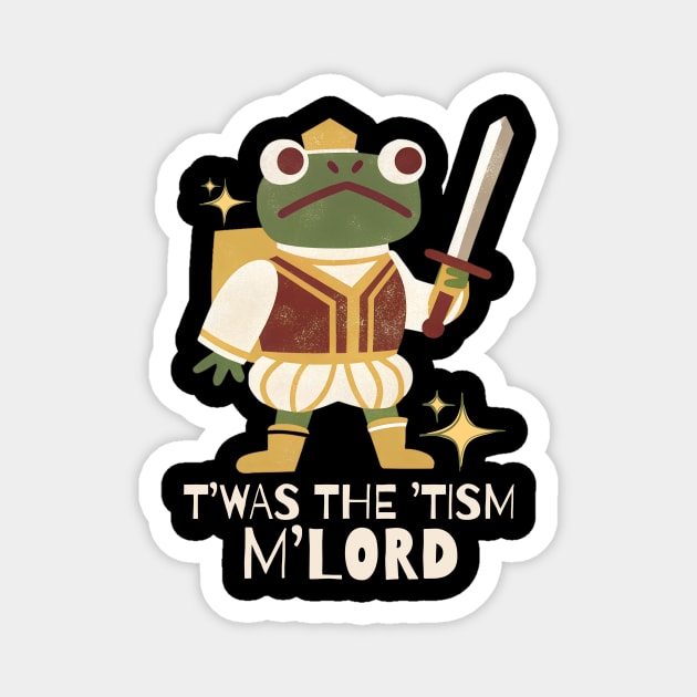 T'was The 'Tism My Lord Medieval Frog Magnet by The WYLD Tribe