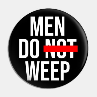 Men Do Weep - Dark Pin