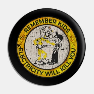 VINTAGE -  Electricity Will Kill You Kids Yellow Pin