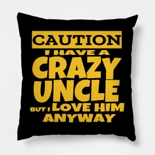 I Have The Best Uncle Pillow