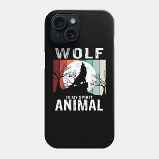 wolf is my spirit animal Phone Case