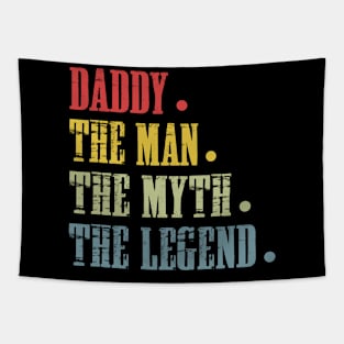 Daddy The Man The Myth The Legend T Shirt for Father Tapestry