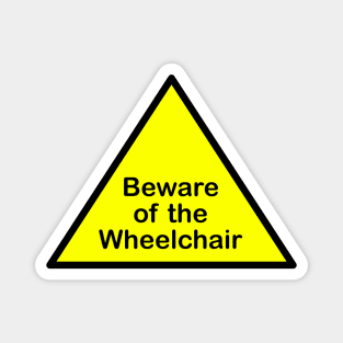 Beware of the wheelchair Magnet