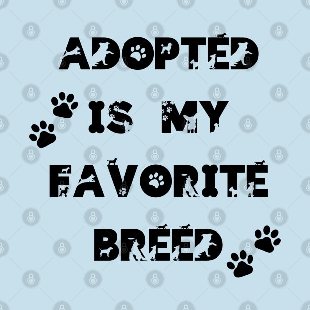 Adopted is my favorite breed! by Jane Winter