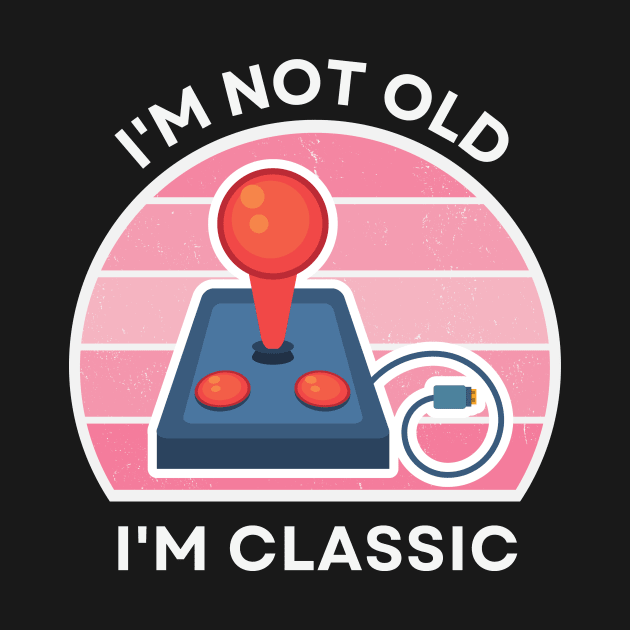 I'm not old, I'm Classic | Joystick | Retro Hardware | Vintage Sunset | Gamer girl | '80s '90s Video Gaming by octoplatypusclothing@gmail.com