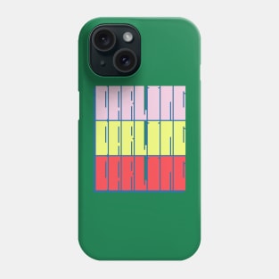 Darling Darling Darling Phone Case