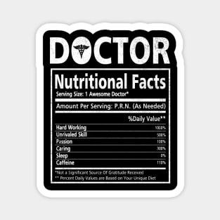 Doctor Nutritional Facts - Funny Doctor T-Shirt Doctor Doctorate Graduation Gifts - Doctor Gift Ideas Magnet