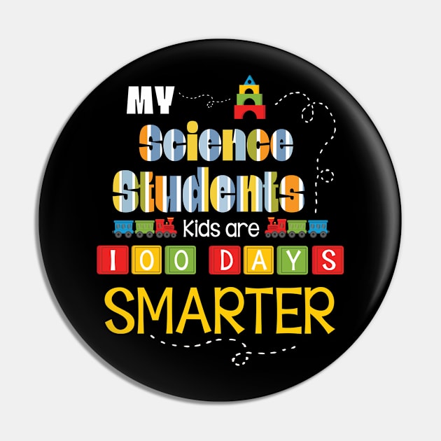 My Science Students Kids Are 100 Days Smarter Back To School Pin by Cowan79