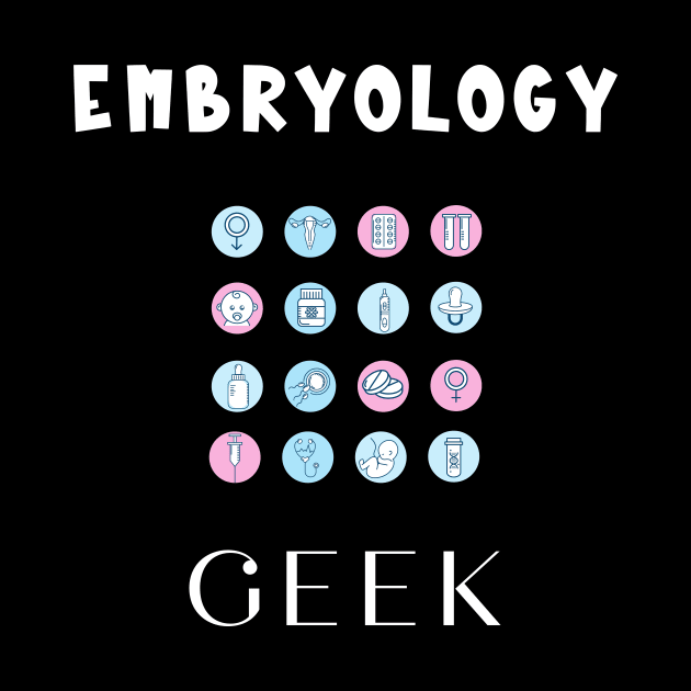 Embryology Geek by Piggy Boxer