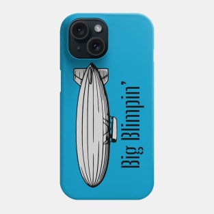 Big Blimpin' Phone Case