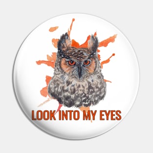 Look into my eyes Pin