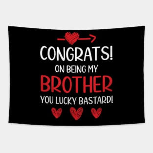 Congrats On Being My Brother Funny Tapestry