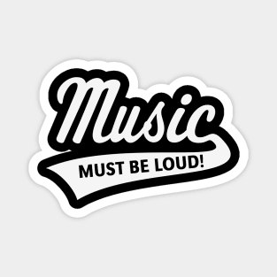 Music Must Be Loud! (Listening Pleasure / White) Magnet