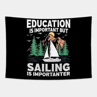 Education Is Important But Sailing Is Importanter Tapestry