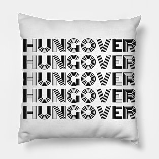 Hungover. A Great Design for Those Who Overindulged And Had A Few Too Many. Funny Drinking Saying Pillow