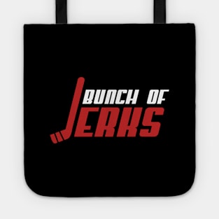 Bunch Of Jerks Tote