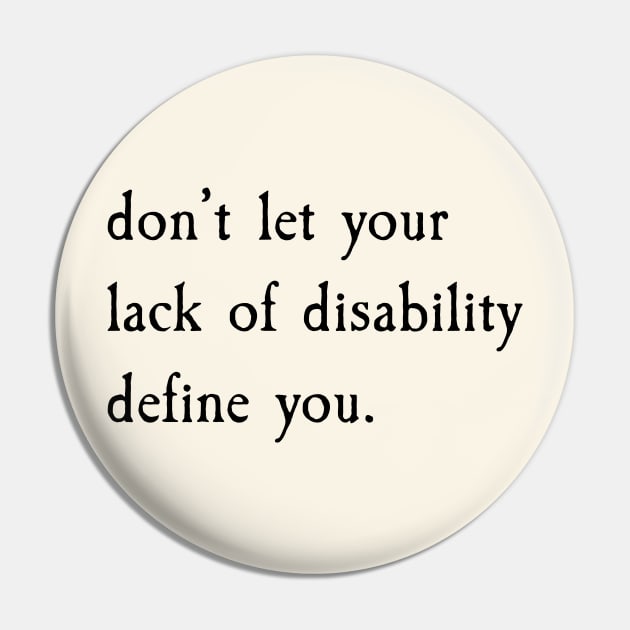 Don't Let It Define You? (Black) Pin by Model Deviance Designs