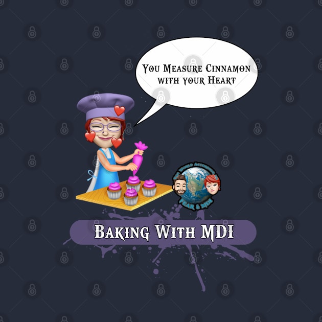 Baking With MDI - Measure Cinnamon With Your Heart by TwaTFM