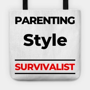 Parenting Style. Survivalist. Funny Mom Life Quote. Black and Red Tote