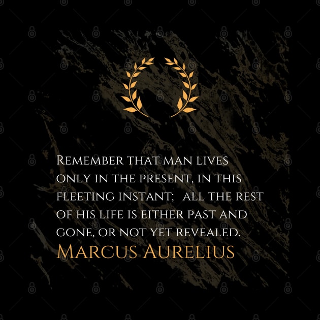 Marcus Aurelius's Reminder: Embracing the Present Moment by Dose of Philosophy