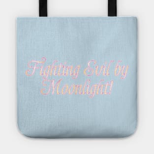 Fighting Evil By Moonlight! Tote