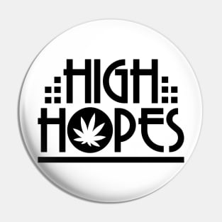 High Hopes Pin