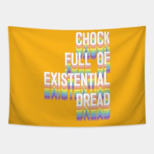 existential dread -_- Tapestry