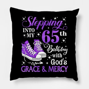 Stepping Into My 65th Birthday With God's Grace & Mercy Bday Pillow