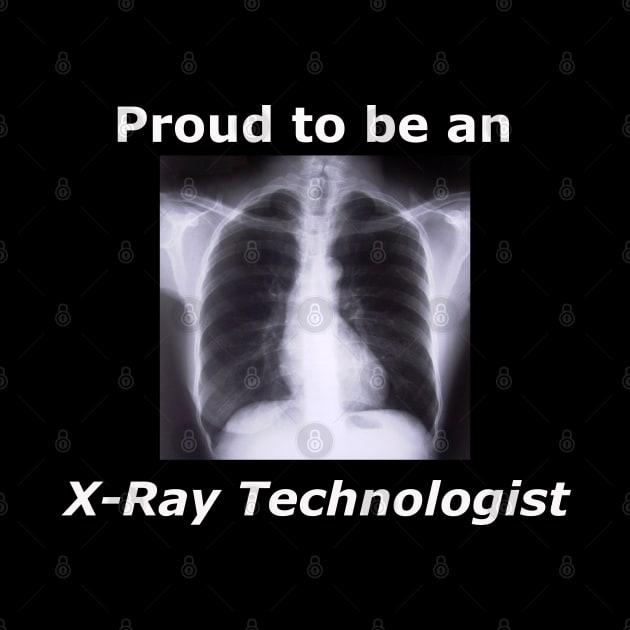 Proud to be an X-Ray Technologist by Humerushumor