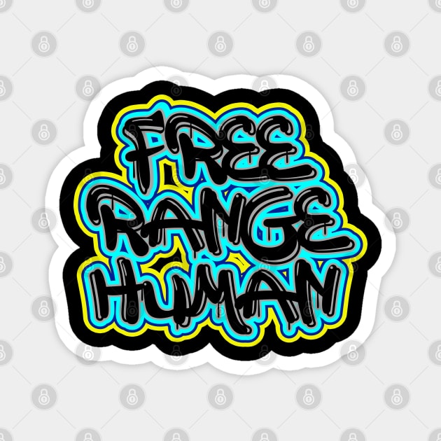 Free Range Human Graffiti Style Magnet by cricky