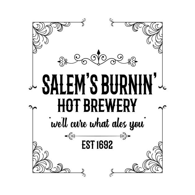 Salem 1692 Burning Brewery Witch Witches Funny by Mellowdellow