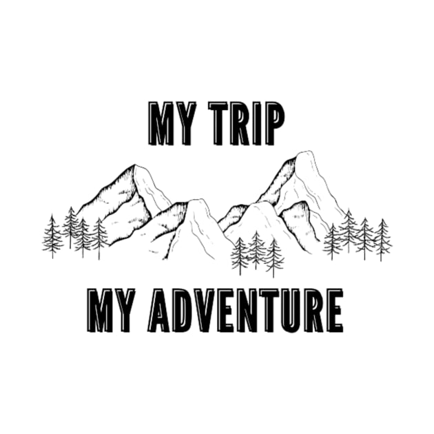 MY TRIP MY ADVENTURE by Luxtrema