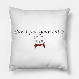 Can I pet your cat? Pillow