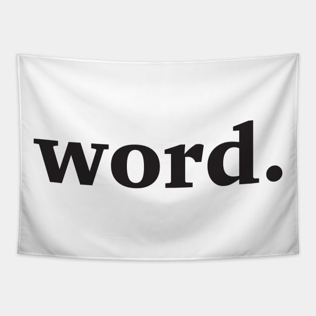 Word. sm Tapestry by IdenticalExposure