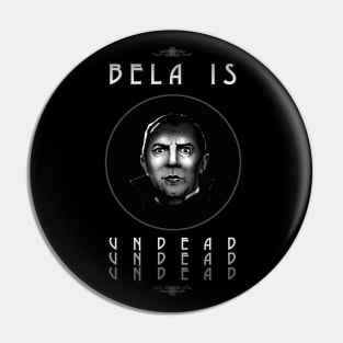 Bela Is Undead Pin