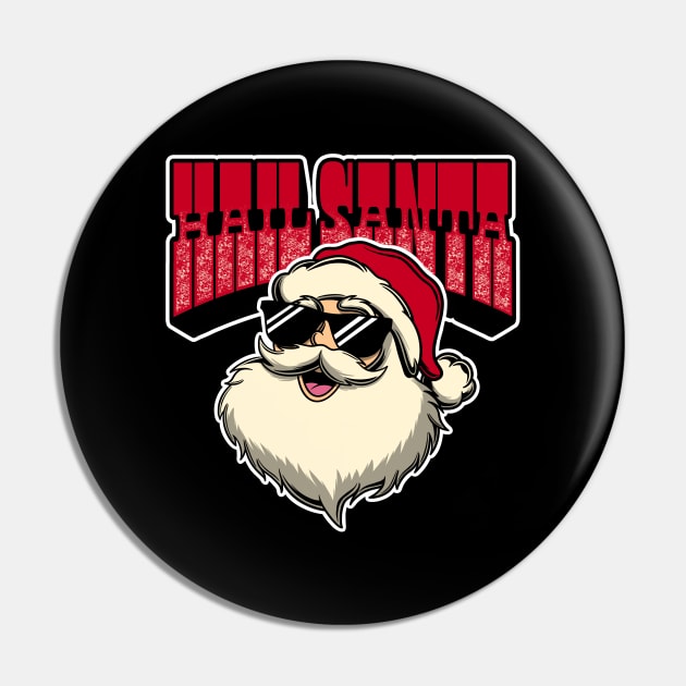 Hail Santa Pin by Your brain