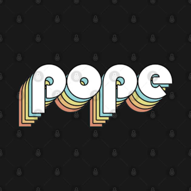 Pope - Retro Rainbow Typography Faded Style by Paxnotods