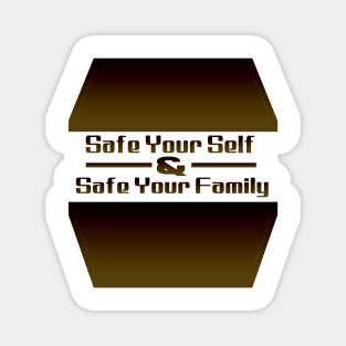 Safe your self T-shirt Magnet