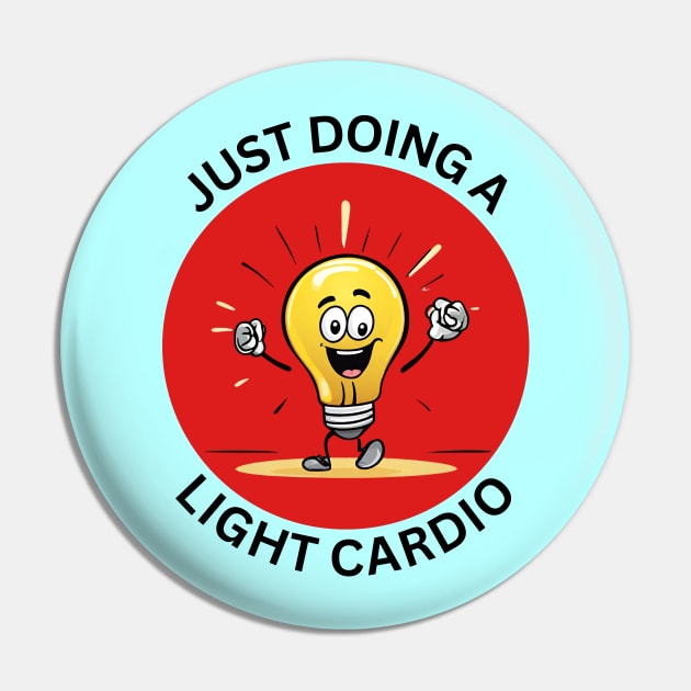 Just Doing A Light Cardio | Light Bulb Pun Pin by Allthingspunny