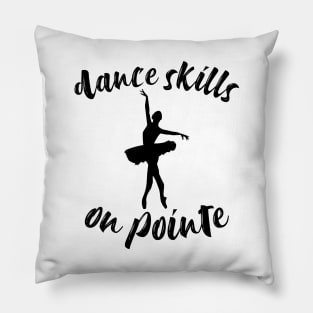 Dance Skills on Pointe Funny Ballerina Ballet Dancer Pillow