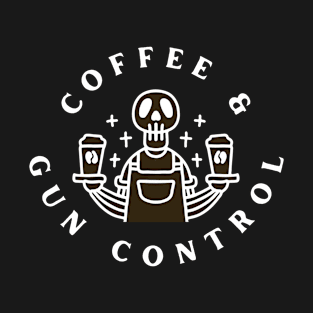 Coffee And Gun Control T-Shirt