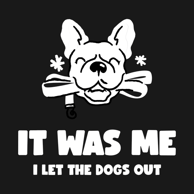 It Was Me - I Let The Dogs Out by OnePresnt