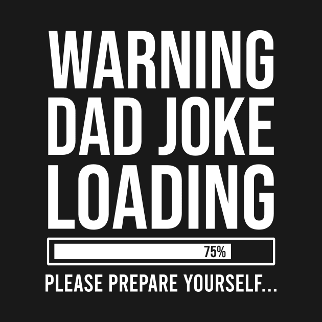 Dad Joke Funny Loading Bad Humour Fathers Day Xmas Top Daddy by maelotti22925