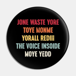 Funny Jone Waste Yore Toye Monme Yorall Rediii The Voice Insoide Moye Yedd - Sunset Pin