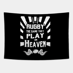 Rugby The Game They Play In Heaven Tapestry