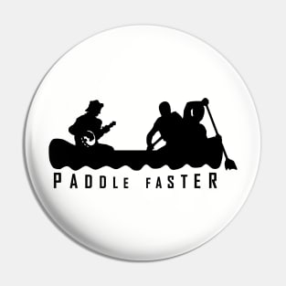 Paddle Faster Pin