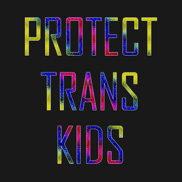 Protect Trans Kids by YousifAzeez